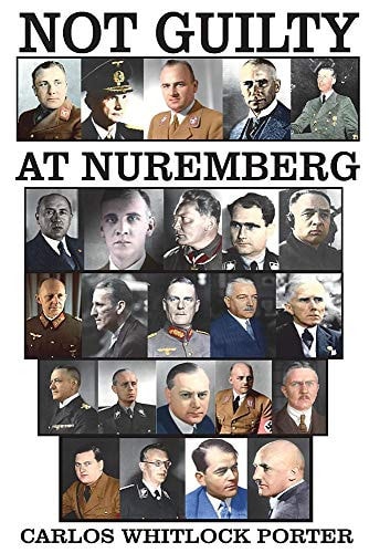 Not Guilty at Nuremberg The German Defense Case