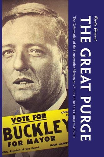 The Great Purge The Deformation of the Conservative Movement