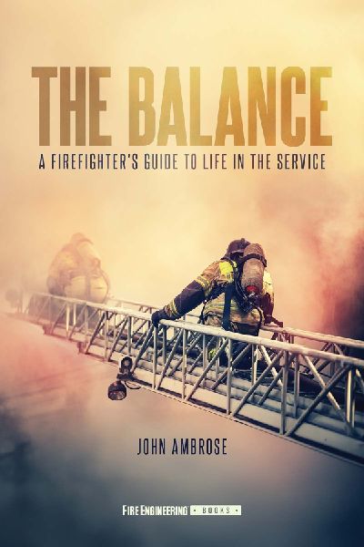 The Balance: A Firefighters Guide to Life in the Service