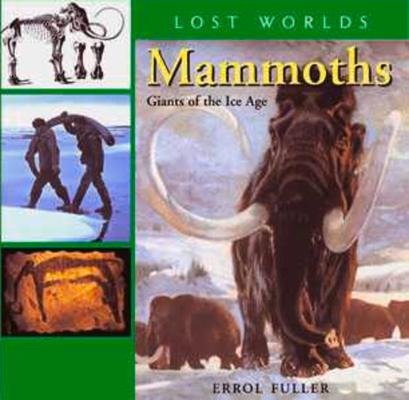 Mammoths: Giants of the Ice Age