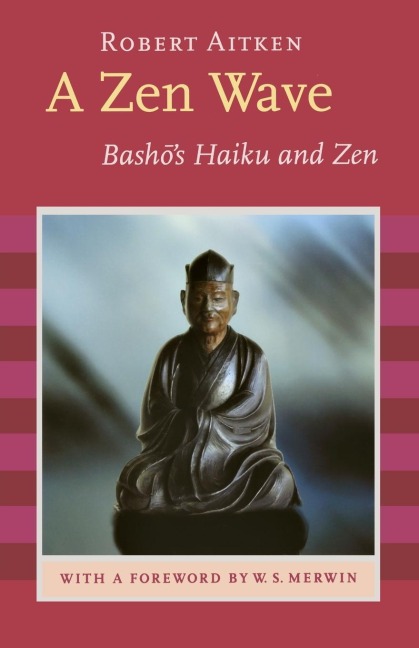 A Zen Wave: Bashos Haiku and Zen