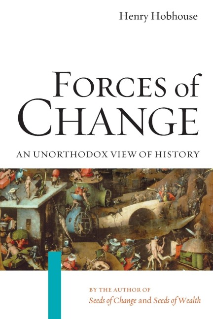 Forces of Change: An Unorthodox View of History
