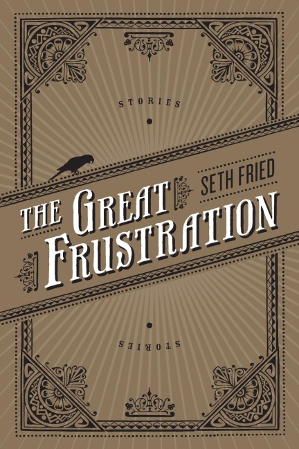 The Great Frustration: Stories
