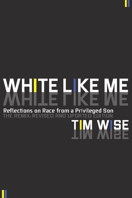 White Like Me: Reflections on Race from a Privileged Son