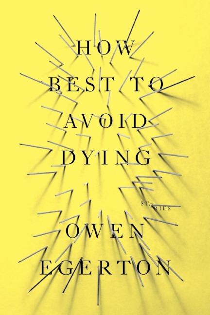 How Best To Avoid Dying: Stories