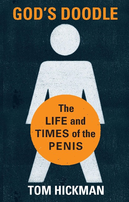 Gods Doodle: The Life and Times of the Penis