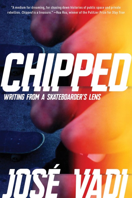 Chipped: Writing from a Skateboarders Lens