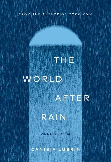 The World After Rain: Annes Poem
