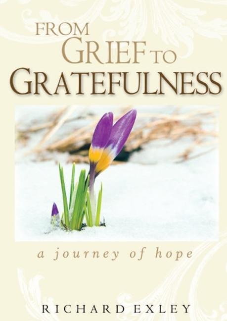 From Grief to Gratefulness: A Journey of Hope