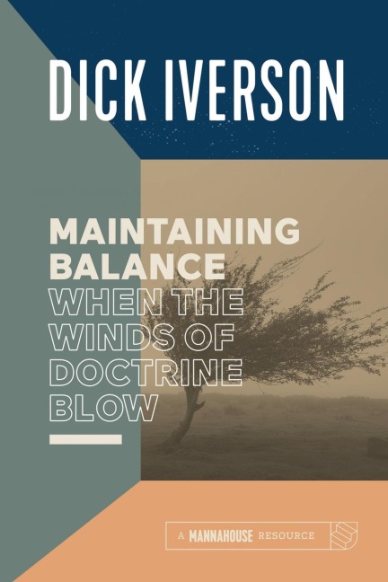 Maintaining Balance When the Winds of Doctrine Blow Equipping the Believer to Discern Truth