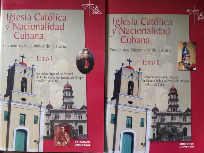 Iglesia Catolica y Nacionalidad Cubana (Tomo 1)