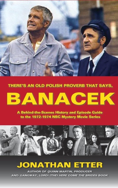 Theres An Old Polish Proverb That Says, BANACEK: A Behind-the-Scenes History and Episode Guide to the 1972-1974 NBC Mystery Movie Series (hardback)