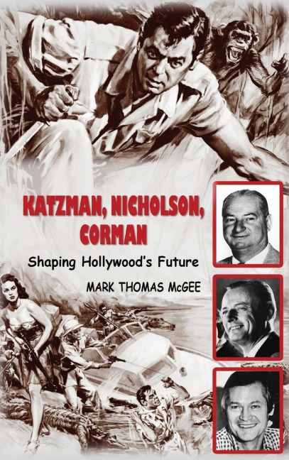 Katzman, Nicholson and Corman - Shaping Hollywoods Future (hardback)