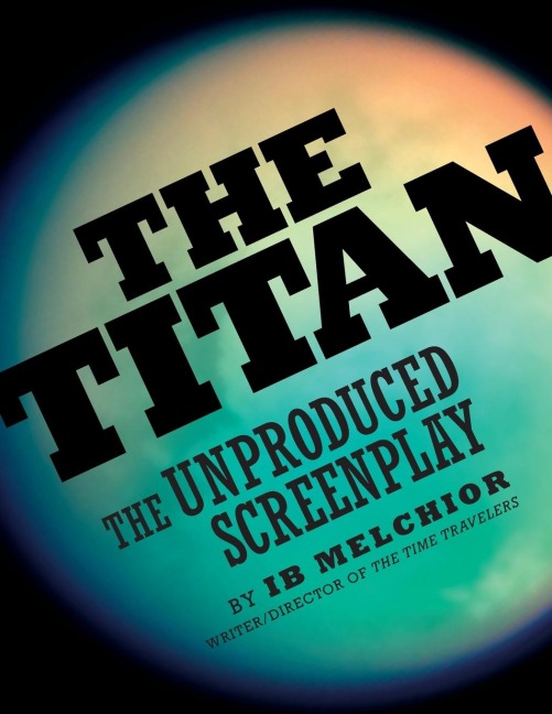 The Titan: The Unproduced Screenplay