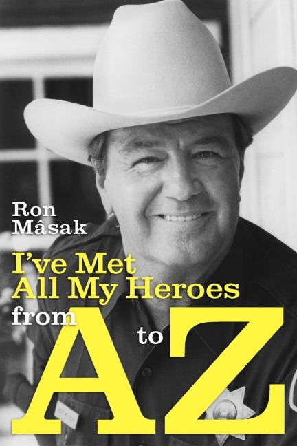 Ive Met All My Heroes from A to Z