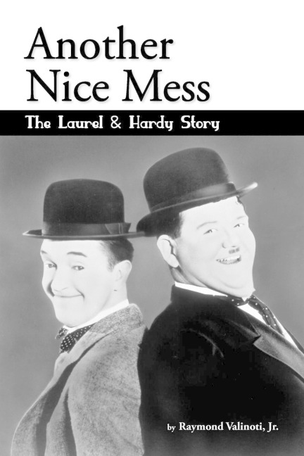 Another Nice Mess - The Laurel & Hardy Story