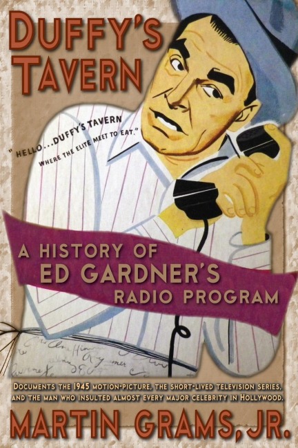Duffys Tavern: A History of Ed Gardners Radio Program
