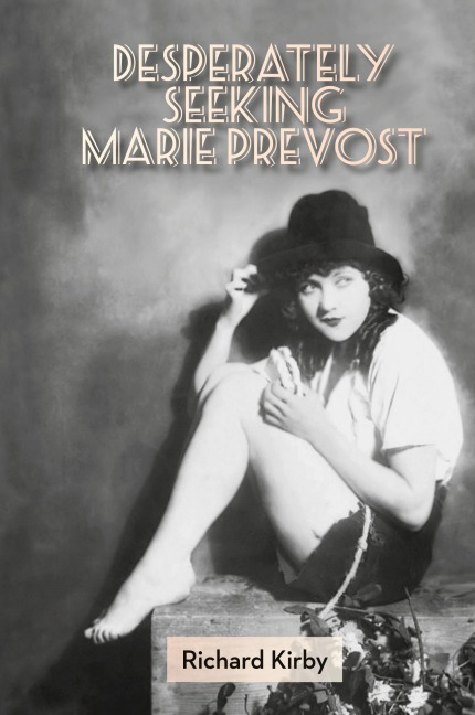 Desperately Seeking Marie Prevost (Hardback)