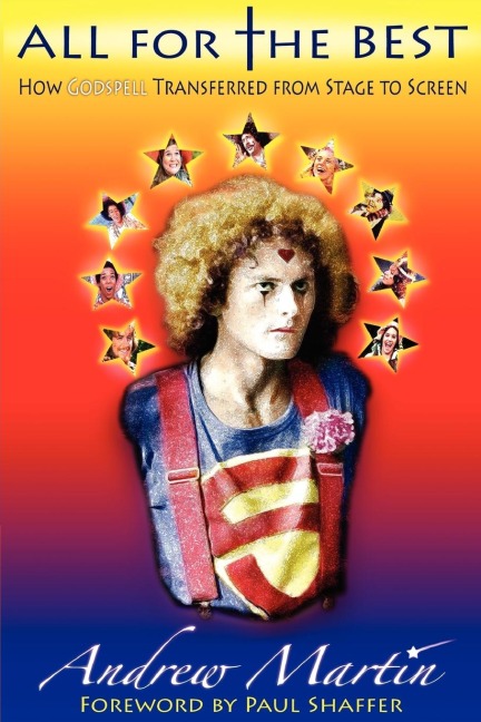 ALL FOR THE BEST: HOW GODSPELL TRANSFERRED FROM STAGE TO SCREEN