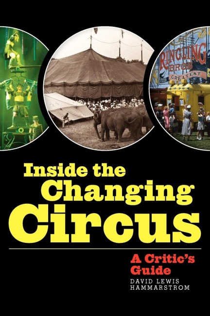 Inside the Changing Circus: A Critics Guide