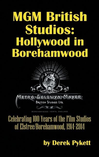 MGM British Studios: Hollywood in Borehamwood (hardback)