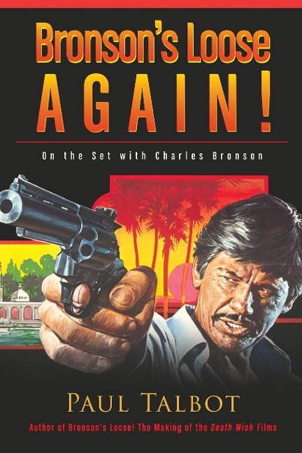 Bronsons Loose Again! On the Set with Charles Bronson
