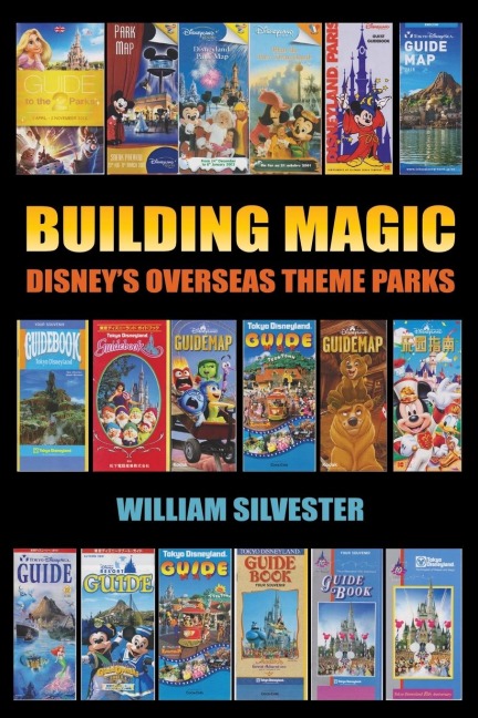 Building Magic - Disneys Overseas Theme Parks
