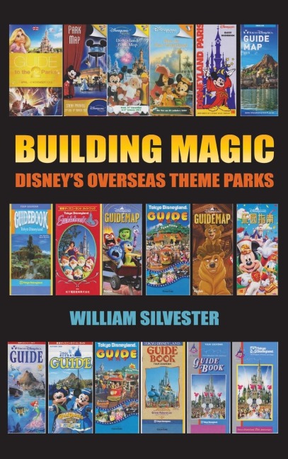 Building Magic - Disneys Overseas Theme Parks (hardback)