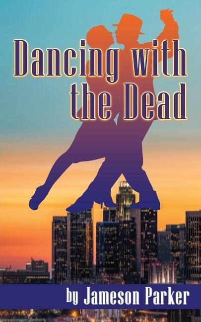 Parker, J: DANCING W/THE DEAD