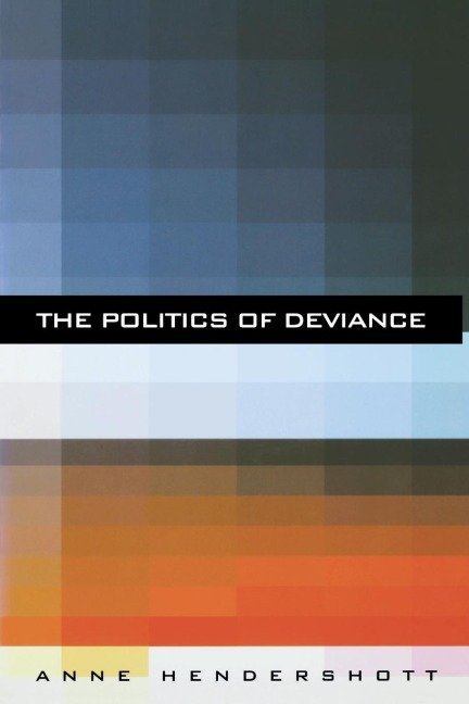 The Politics of Deviance