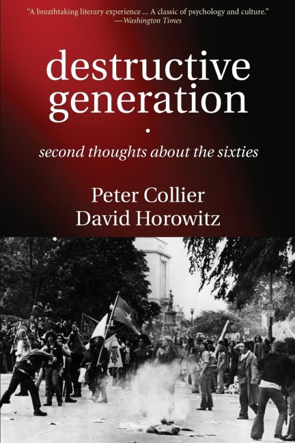 Destructive Generation: Second Thoughts about the Sixties