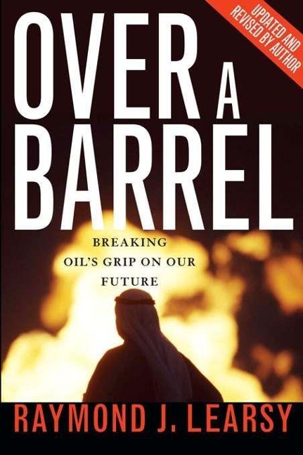 Over a Barrel: Breaking Oils Grip on Our Future