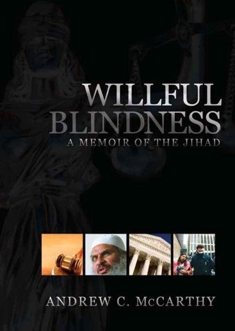 Willful Blindness: A Memoir of the Jihad