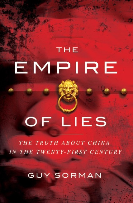 The Empire of Lies: The Truth about China in the Twenty-First Century