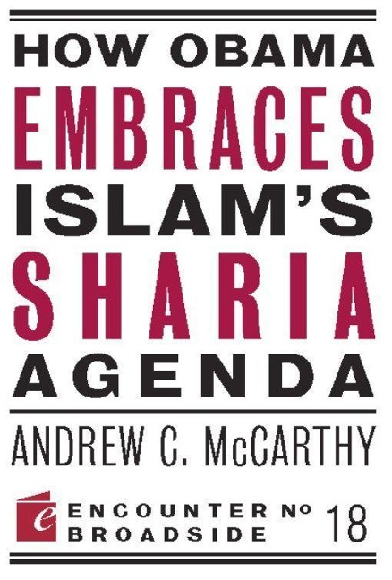 How Obama Embraces Islams Sharia Agenda: A Creed for the Poor and Disadvantaged