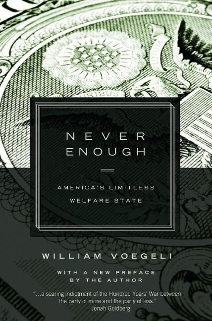 Never Enough: Americaas Limitless Welfare State