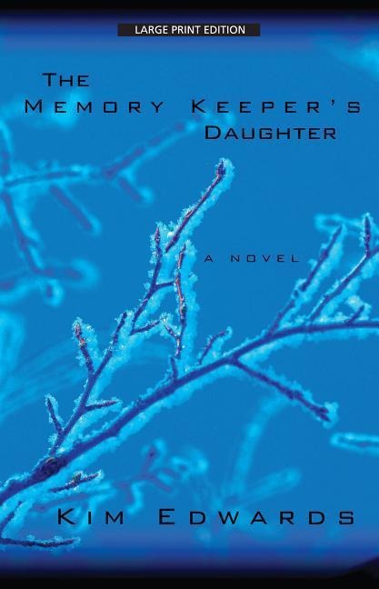The Memory Keeper's Daughter