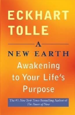A New Earth: Awakening to Your Lifes Purpose