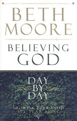 Believing God Day by Day: Growing Your Faith All Year Long