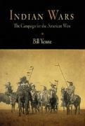 Indian Wars: The Campaign for the American West