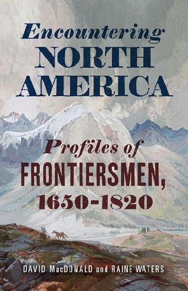 Encountering North America: Profiles of Frontiersmen