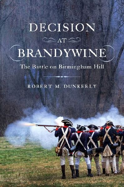Decision at Brandywine: The Battle on Birmingham Hill