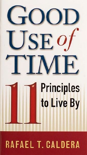 Good Use of Time: 11 Principles to Live by