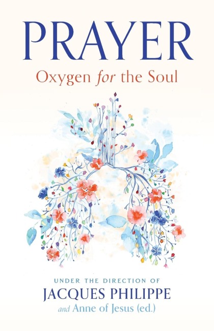 Prayer: Oxygen for the Soul
