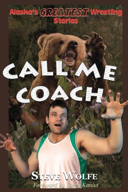 Alaska's Greatest Wrestling Stories
