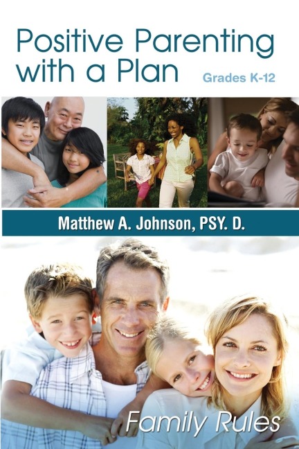 Positive Parenting with a Plan: The Game Plan For Parenting Has Been Written!