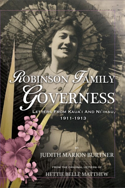 Robinson Family Governess: Letters from Kauai and Niihau, 1911-1913