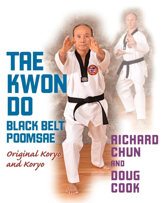 Tae Kwon Do Black Belt Poomsae: Original Koryo and Koryo