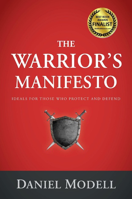 The Warriors Manifesto: Ideals for Those Who Protect and Defend