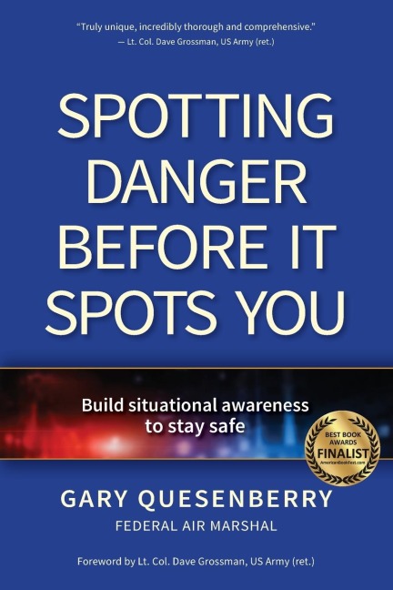 Spotting Danger Before It Spots You: Build Situational Awareness to Stay Safe